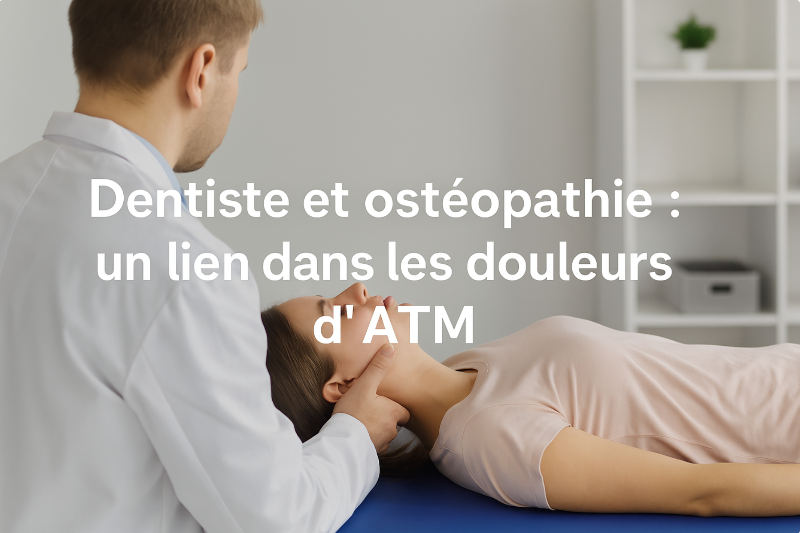 Douleurs de mâchoire après le dentiste : comment l’ostéopathie peut vous aider